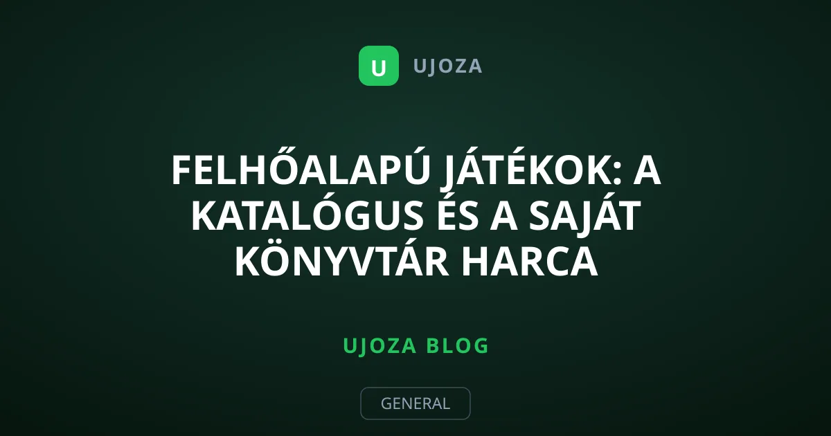 Felhőalapú játékok: A katalógus és a saját könyvtár harca